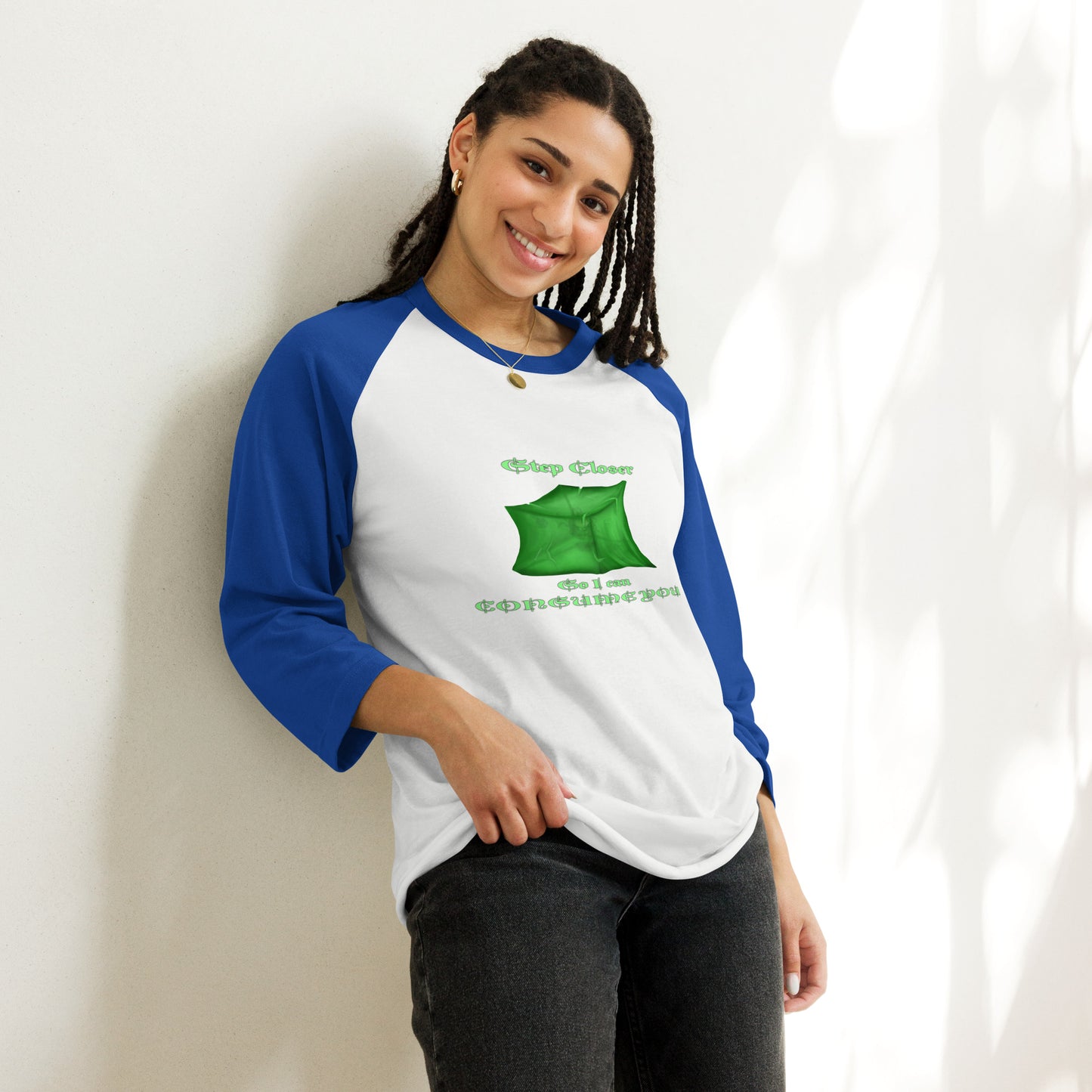 Step Closer so I can Consume You 3/4 sleeve raglan shirt