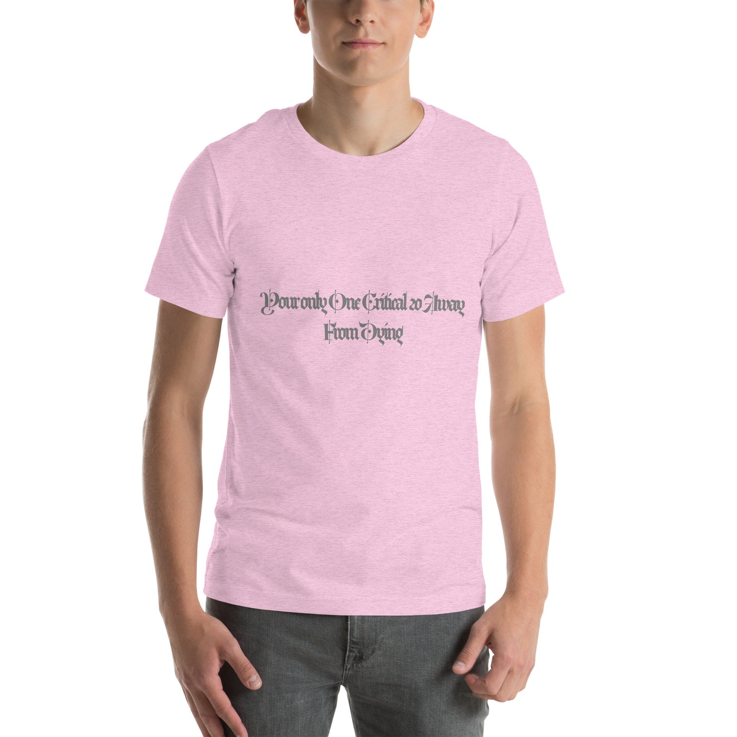 One Critical Away Unisex T-shirt